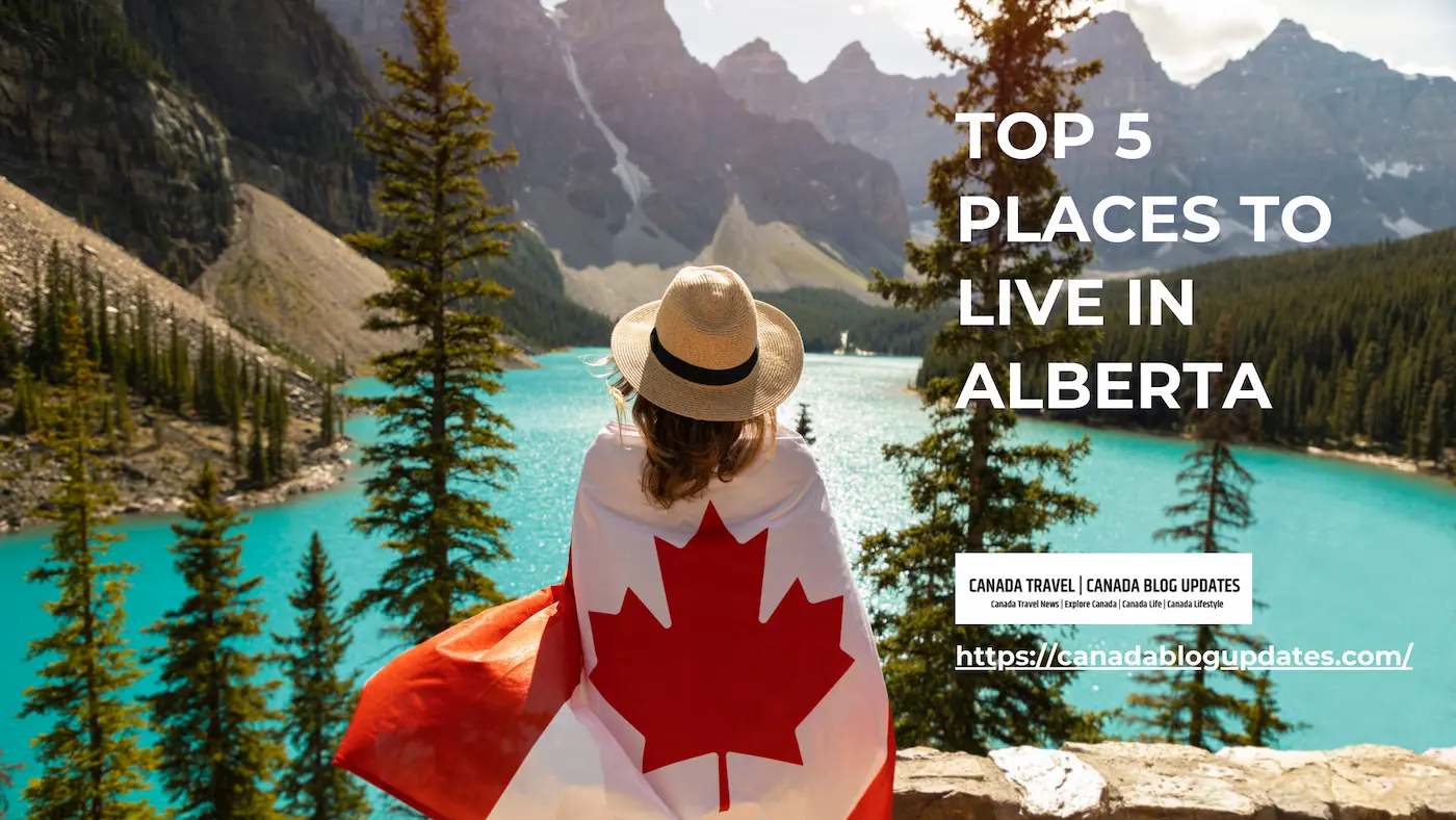Top 5 Places to Live in Alberta