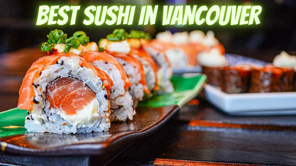Best Sushi In Vancouver