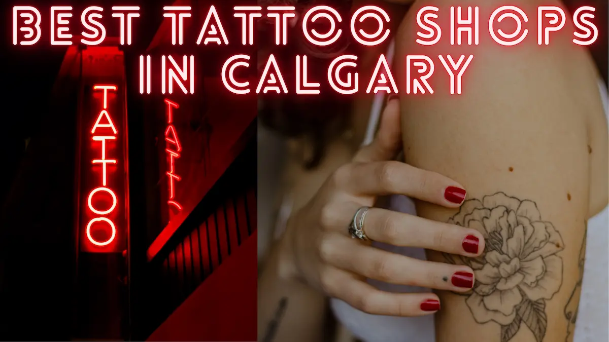 Best Tattoo Shops in Calgary